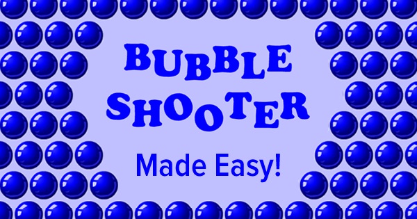 Bubble Shooter Made Easy